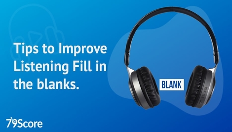 Improve PTE Listening Fill in The Blanks Scores