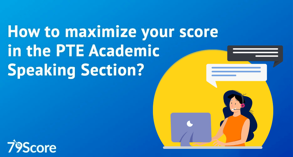 How-to-maximize-your-score-in-the-PTE-academic-speaking-section