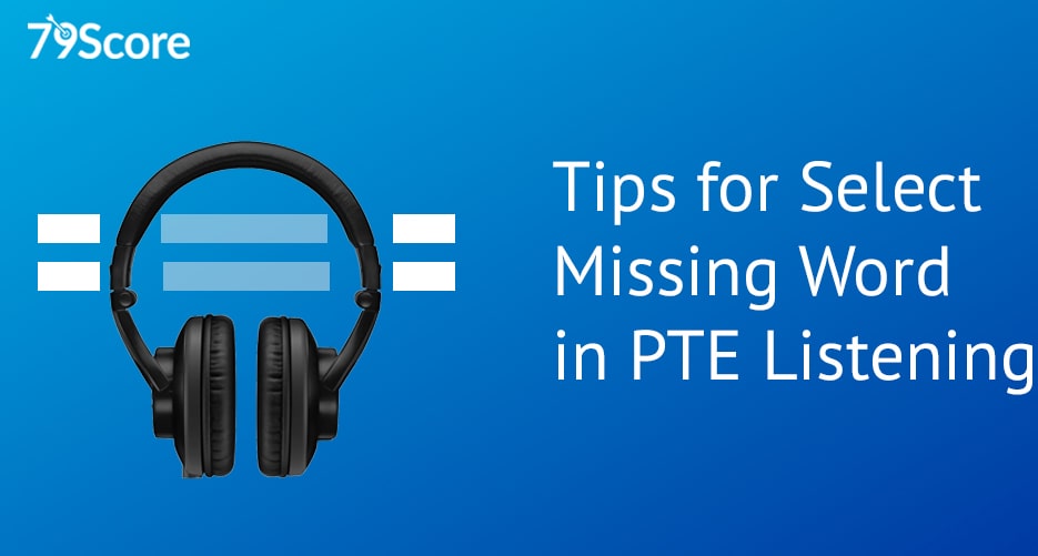 tips-for-select-missing-word-in-PTE-listening