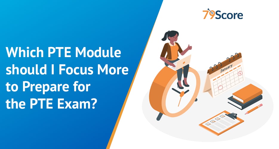 which-PTE-module-should-I-focus-more-to-prepare-for-the-PTE-exam