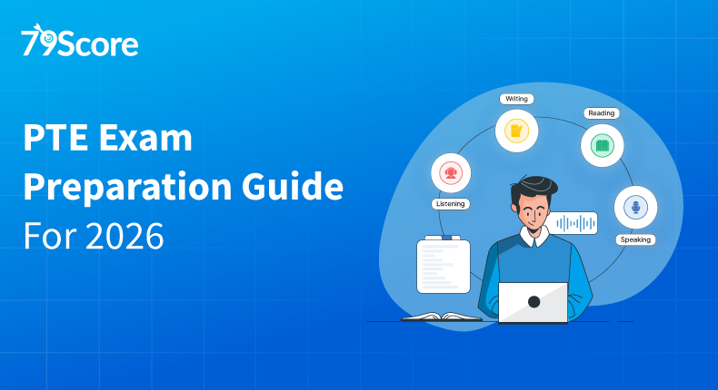 Score 79 in PTE Exam - Preparation Guide For 2026