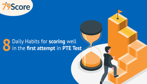 8 Daily Habits for scoring well in the first attempt in the PTE Test